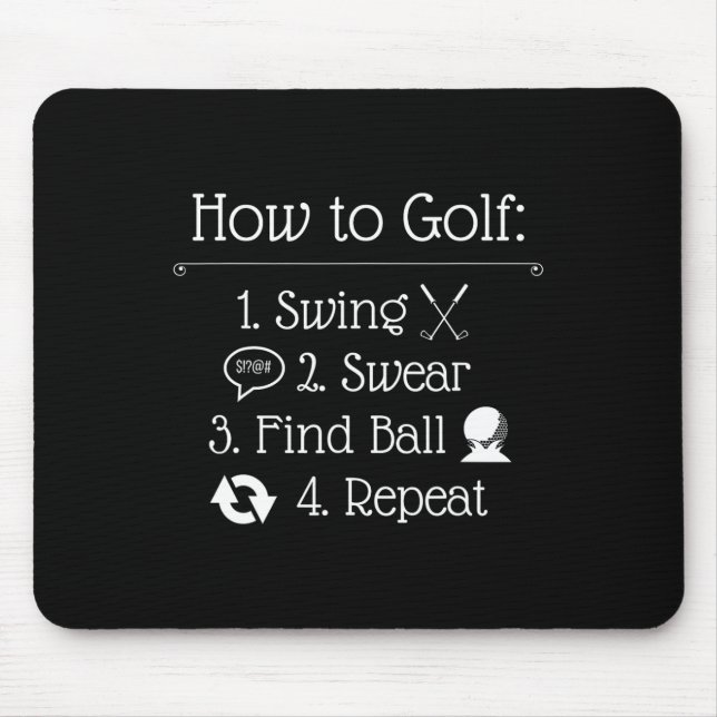 Funny Golf Sayings Funny Golfing How To Golf  Mouse Pad (Front)