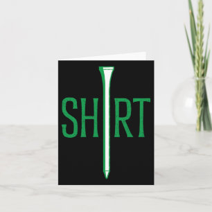 Funny Golf Shirt - Golf Tee Shirt For Golfer Humou Card