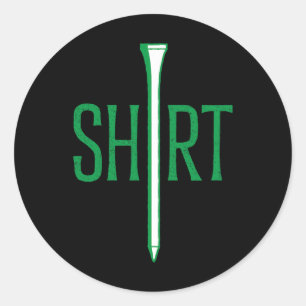 Funny Golf Shirt - Golf Tee Shirt For Golfer Humou Classic Round Sticker