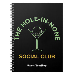 Funny Golf Social Club Humor Hole-In-None Martini  Notebook
