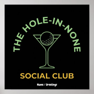 Funny Golf Social Club Humour Hole-In-None Martini Poster