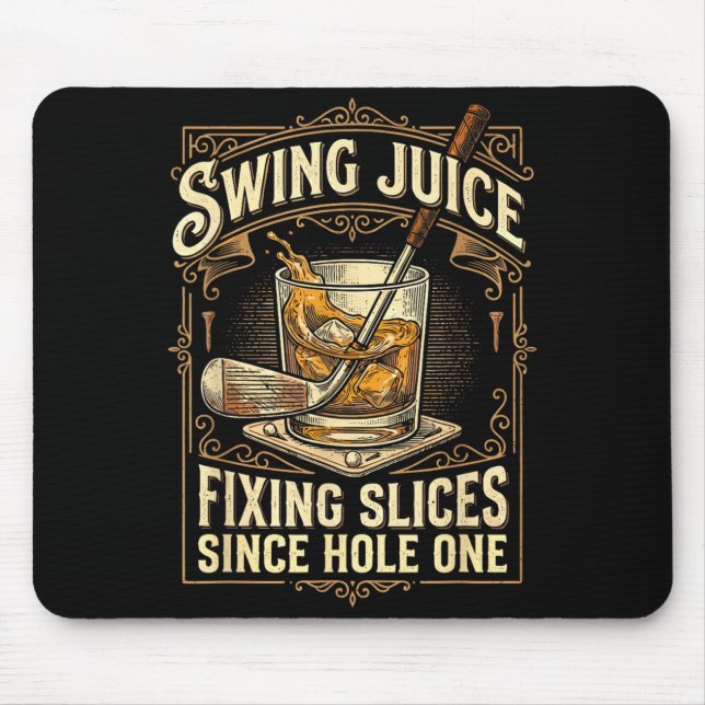 Funny Golf Swing Juice Fixing Slices Since Hole Mouse Pad (Front)