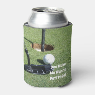 Funny Golf Wanna Puttt Out, Can Cooler