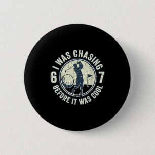 Funny Golfer 67 Meme Golf Joke Chasing 67  6 Cm Round Badge