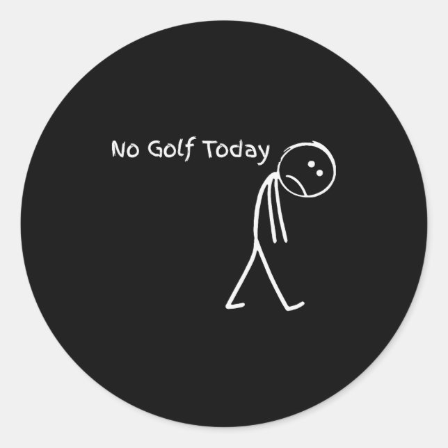 Funny Golfer Golf Lovers Tee - Stick Figure No Gol Classic Round Sticker (Front)