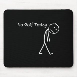 Funny Golfer Golf Lovers Tee - Stick Figure No Gol Mouse Pad