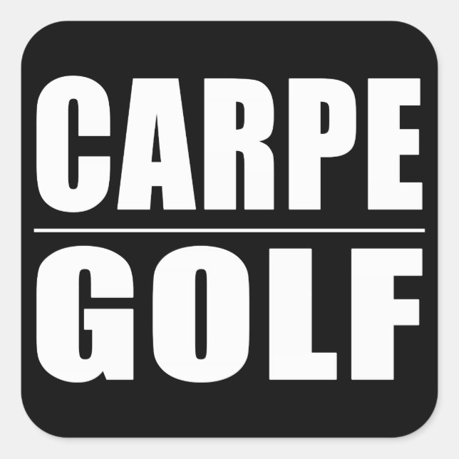 Funny Golfers Quotes Jokes : Carpe Golf Square Sticker (Front)