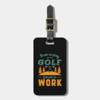 Funny Golfing Born to Play Golf Force To Work