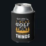 Funny Golfing Quote I Play Golf and I Know Things Can Cooler<br><div class="desc">That's What I Do. I Play Golf and I Know Things. Funny and humourous design for golf player, golf coach or golf fan. This vintage retro merchandise is great for those who enjoy golfing at the golf course, putting and scoring birdie. Perfect for professional golfers, those playing golf for fun...</div>