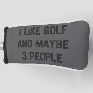 Funny Golfing Sarcastic Sayings Golf  Head Cover