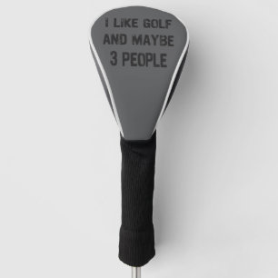 Funny Golfing Sarcastic Sayings Golf Head Cover