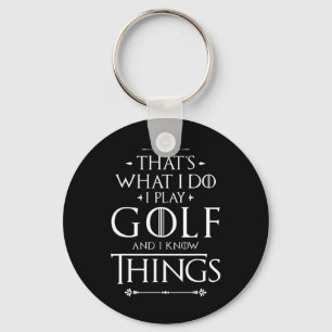 Funny Golfing Shirts That's What I Do I Play Golf Key Ring