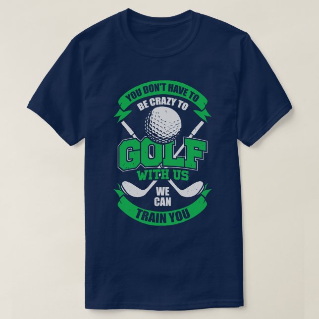 Funny Golfing Team Golf Player Gift  T-Shirt (Design Front)