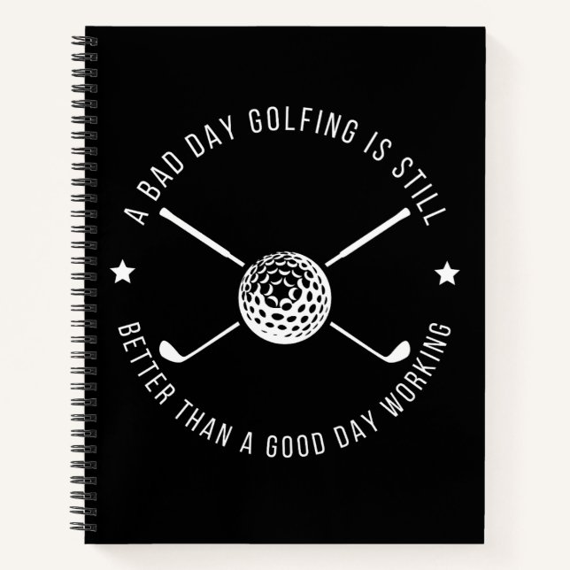 Funny Golfing Work Quote Notebook (Front)