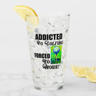 Funny Golfing Work Quote Sports Hobby Men Glass