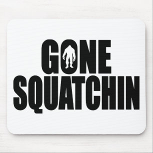 Funny GONE SQUATCHIN Design Special *BOBO* Edition Mouse Pad