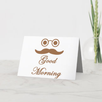 Funny good morning card .