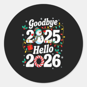 Funny Goodbye 2025 Hello 2026 Holiday Fun Snowman Classic Round Sticker