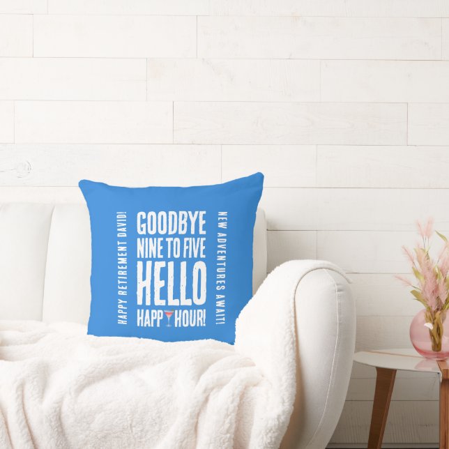 Funny Goodbye 9 to 5 Hello Happy Hour Retirement Cushion (Couch)