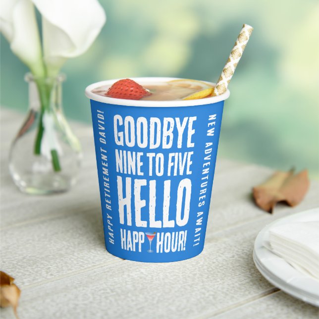 Funny Goodbye 9 to 5 Hello Happy Hour Retirement Paper Cups (Insitu)