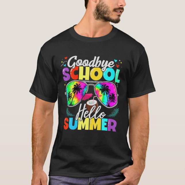Funny Goodbye School Hello Vacation Summer Sunglas T-Shirt (Front)