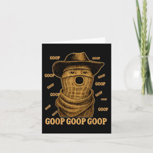 Funny Goop Goop Goop The Burnt Peanut Goop Bungula Card
