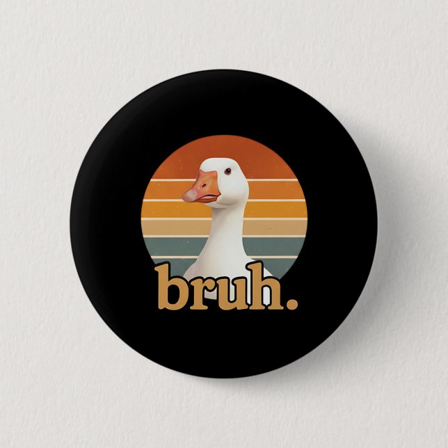Funny Goose Bruh Meme 6 Cm Round Badge (Front)