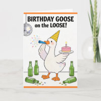 Funny Goose Card Silly Goose on the Loose Birthday