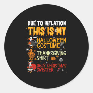 Funny Goose Due To Inflation This Is My Halloween Classic Round Sticker