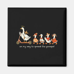 Funny Goose Fall Christian On My Way To Spread Goo Magnet