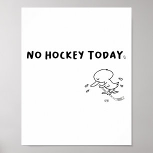 Funny Goose Meme No Hockey Today Present For Hocke Poster