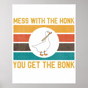 Funny Goose Mess With The Honk You Get The Bonk Poster