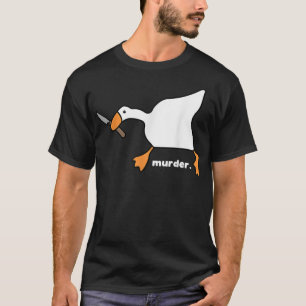 Funny Goose Murder  T-Shirt