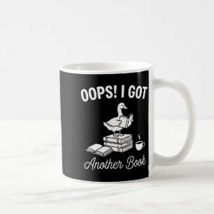 Funny goose pun humor oops got another book lover coffee mug
