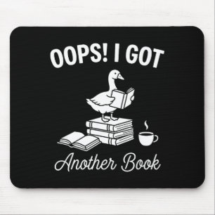 Funny goose pun humour oops got another book lover mouse pad