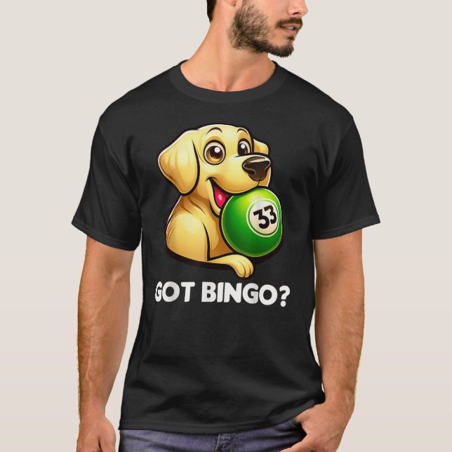 Funny Got Bingo Cute Dog Bingo Night T-Shirt (Front)