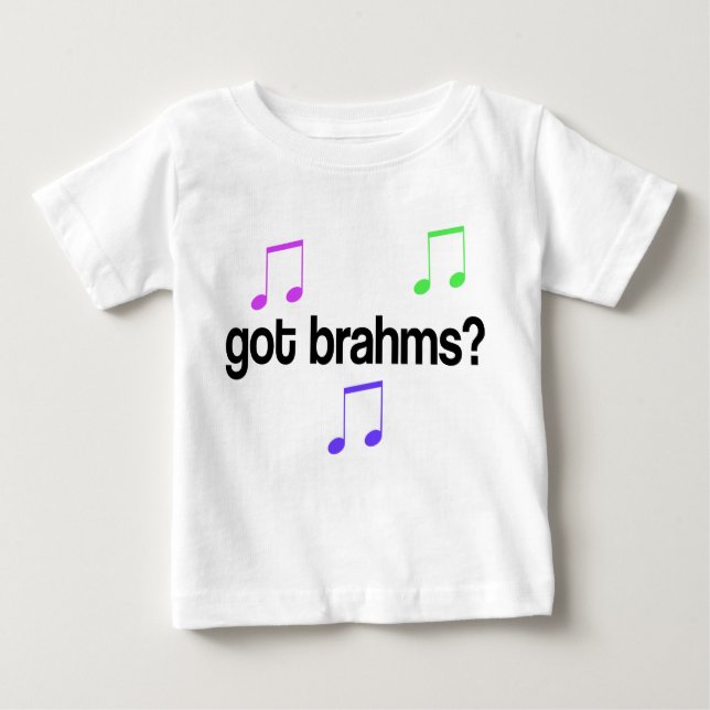 Funny Got Brahms Colourful Design Baby T-Shirt (Front)