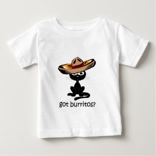 Funny got burritos baby T-Shirt