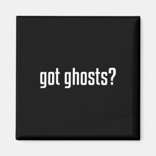 Funny Got Ghosts Paranormal Investigator Ghost Lov Magnet