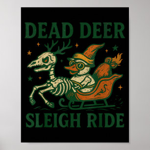 Funny Goth Christmas Pun Y Reindeer Skeleton Xmas Poster