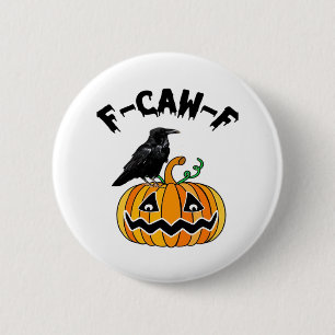 Funny Gothic Crow Humour F-Caw-F Essential 6 Cm Round Badge