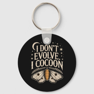 Funny Gothic Quote Dont Evolve Cocoon Sarcastic Key Ring