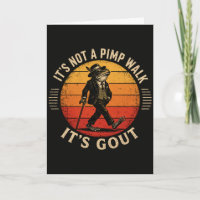 Funny Gout It’s Not A Pimp Walk It’s Gout Retro