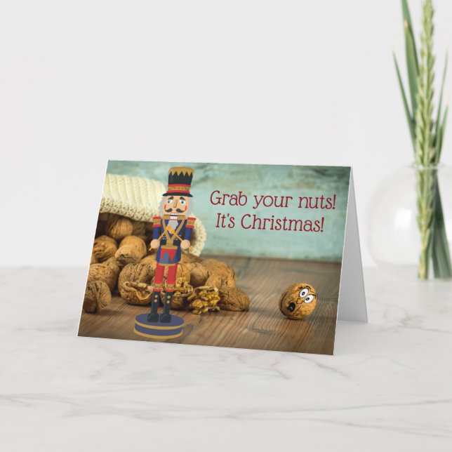 Funny Grab Your Nuts Nutcracker Christmas Holiday Card (Front)