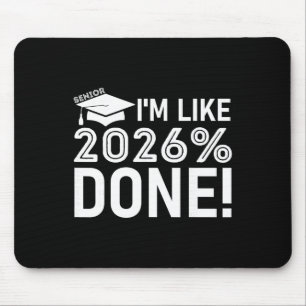 Funny Graduation Cl Of 2026 Senior I'm Like 2026%  Mouse Pad