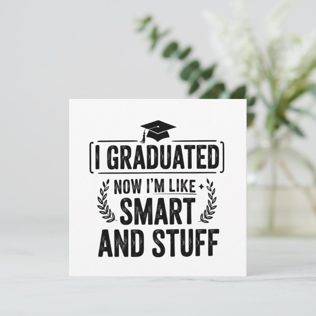 Funny Graduation Graduate Smart and Stuff Ceremony Invitation (Standing Front)