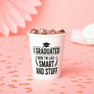 Funny Graduation Graduate Smart and Stuff Ceremony Paper Cups