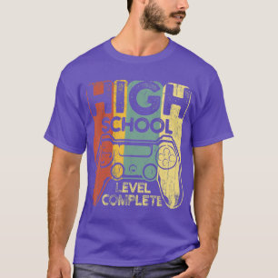 Funny Graduation High School Level Complete Senior T-Shirt
