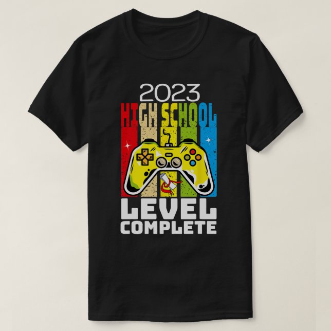 Funny Graduation High School Level Complete video  T-Shirt (Design Front)