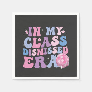 Funny Graduation In My Class Dismissed Era Retro Napkin